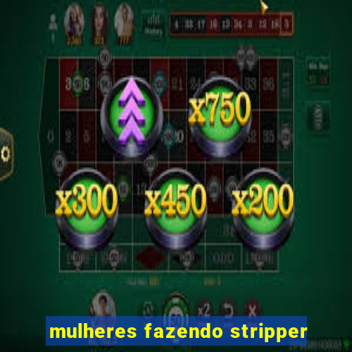 mulheres fazendo stripper